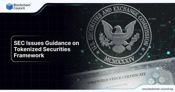 SEC Issues Guidance on Tokenized Securities Framework