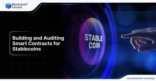 Building and Auditing Smart Contracts for Stablecoins → "Smart Contract Development for Stablecoins"