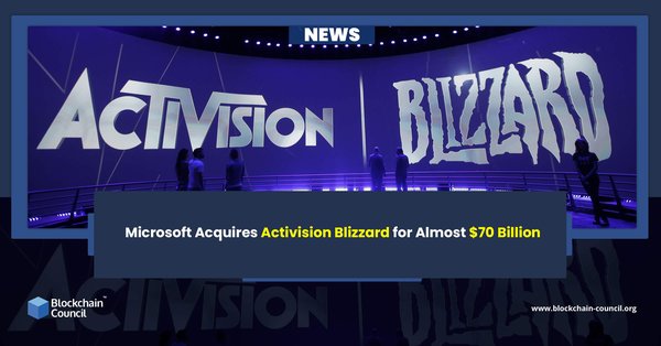 Microsoft Acquires Activision Blizzard for Almost $70 Billion