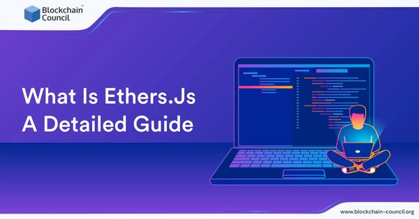 What Is Ethers.Js