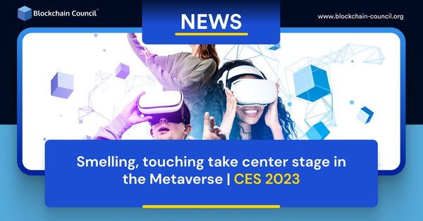 Smelling, touching take center stage in the Metaverse | CES 2023