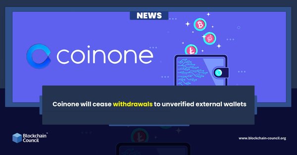 Coinone will cease withdrawals to unverified external wallets news