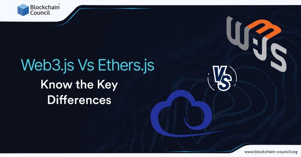 Web3.js Vs Ethers.js