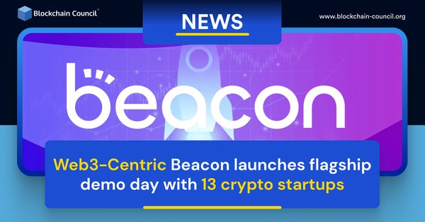 Web3-Centric Beacon launches flagship demo day with 13 crypto startups