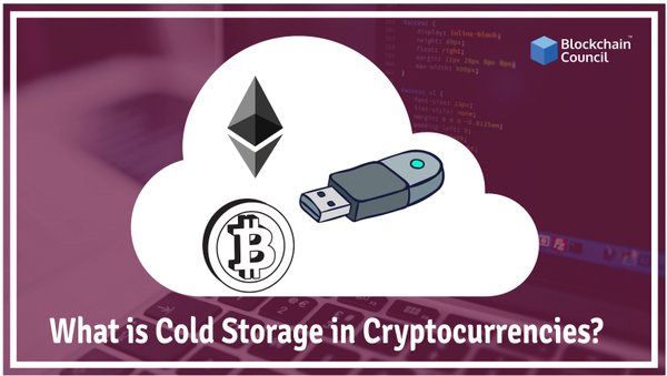 What-is-cold-Storage-in-Cryptocurrencies