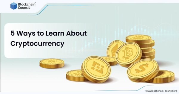 5 Ways to Learn About Cryptocurrency