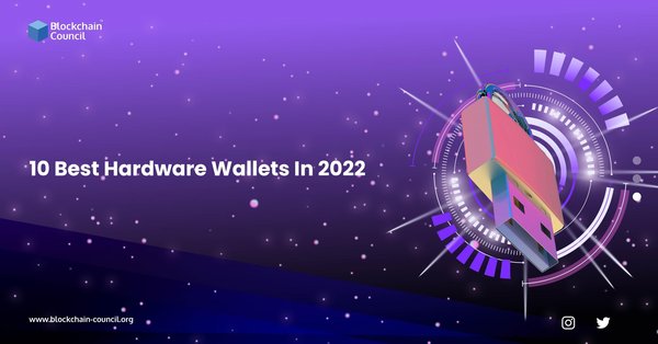 10 Best Hardware Wallets In 2022