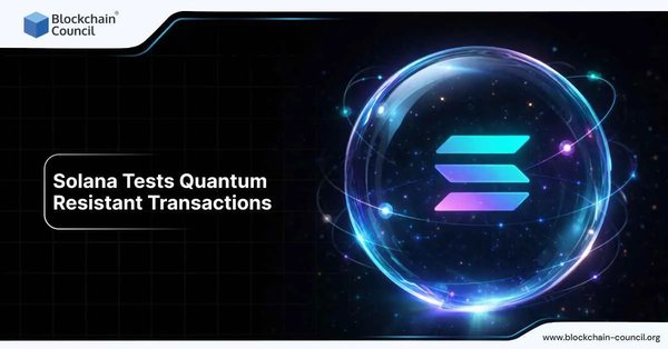 Solana Tests Quantum-Resistant Transactions