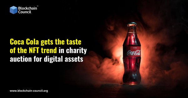 Coca Cola gets the taste of the NFT trend in charity auction for digital assets