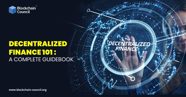 Decentralized Finance 101 A Complete Guidebook (1)