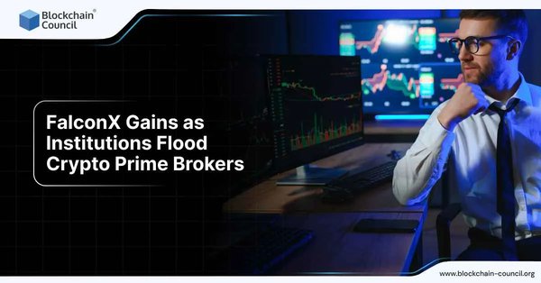 FalconX Gains as Institutions Flood Crypto Prime Brokers