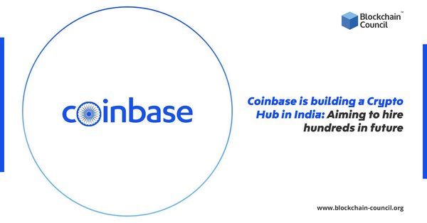Coinbase is building a Crypto Hub in India Aiming to hire hundreds in future