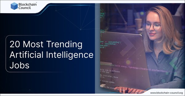 20 Most Trending Artificial Intelligence Jobs