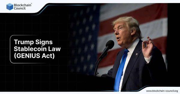 Trump Signs Stablecoin Law (GENIUS Act)