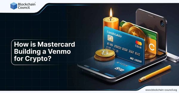 How is Mastercard Building a Venmo for Crypto?