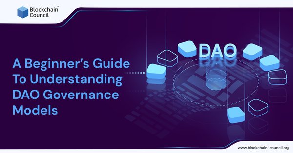 DAO Governance Models