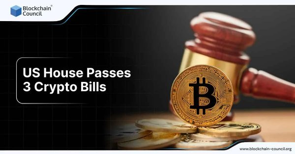 US House Passes 3 Crypto Bills