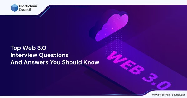 Top Web 3.0 Interview Questions And Answers You Should Know