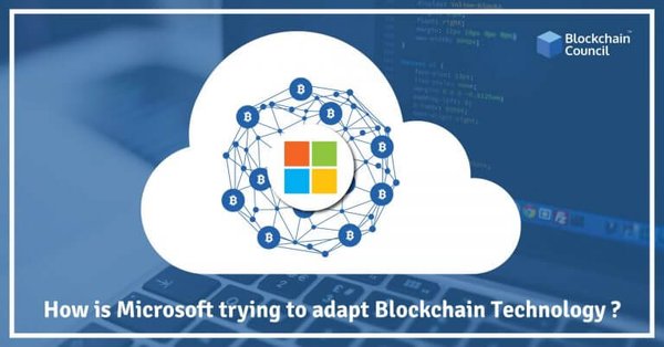 How-is-Microsoft-trying-to-adapt-Blockchain-Technology