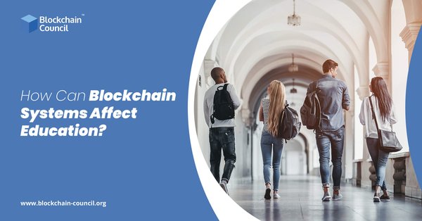 How Can Blockchain Systems Affect Education
