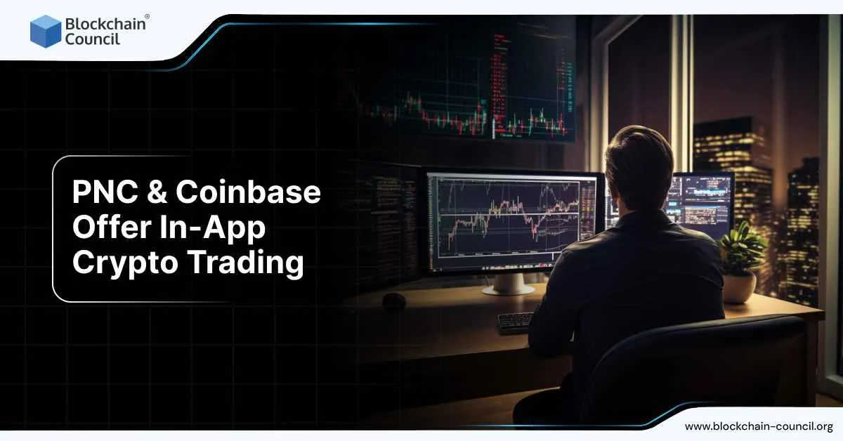PNC & Coinbase Offer In-App Crypto Trading