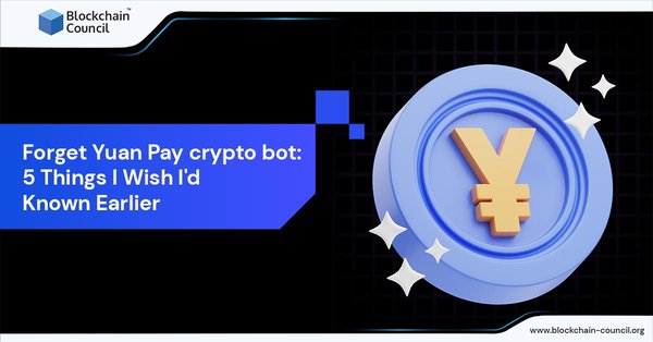 Forget Yuan Pay crypto bot 5 Things I Wish I’d Known Earlier (1)
