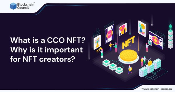 What is a CCO NFT? Why is it important for NFT creators?