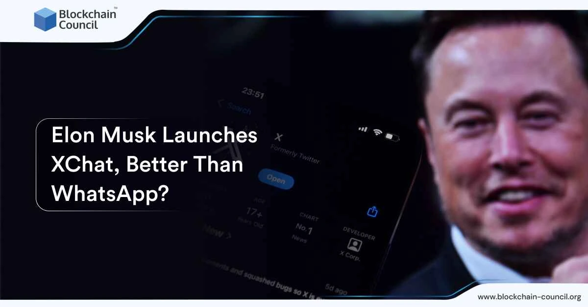 Elon Musk Launches XChat, Better Than WhatsApp?