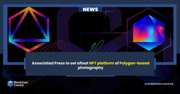 Associated Press to set afloat NFT platform of Polygon-based photography
