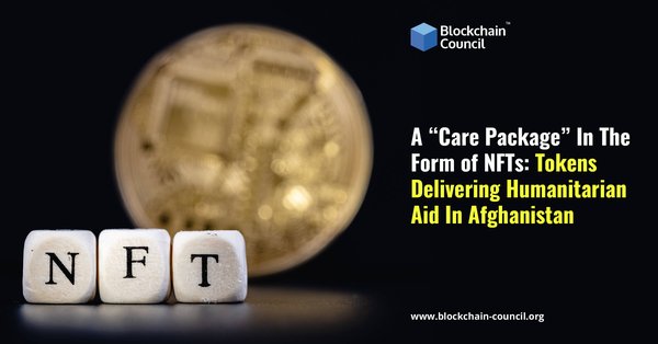 A “Care Package” In The Form of NFTs Tokens Delivering Humanitarian Aid In Afghanistan